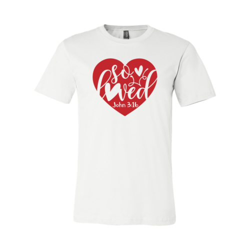 So Loved Shirt