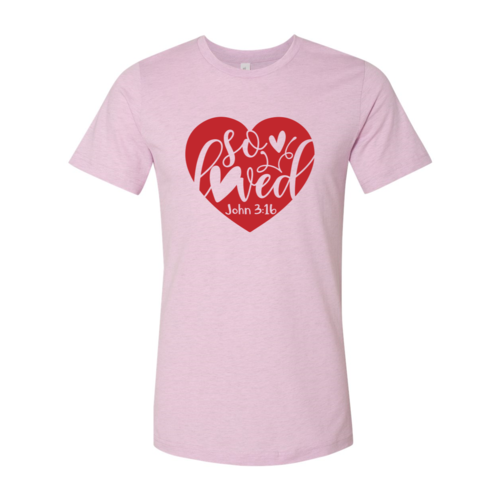 So Loved Shirt